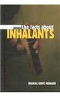 The Facts About Inhalants