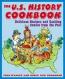 US History Cookbook Delicious Recipes and Exciting Events From the Past
