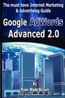 Google Adwords Advanced 20  Black  White Version The Must Have Internet Marketing  Advertising Guide