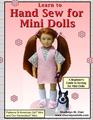 Learn to Hand Sew for Mini Dolls A Beginner's Guide to Sewing for Mini Dolls