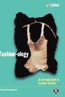 Fashionology  An Introduction to Fashion Studies
