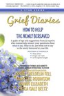 Grief Diaries How to Help the Newly Bereaved