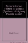 Dynamic Impact Factors for Bridges
