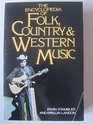 Encyclopedia of Folk Country and Western Music