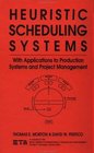 Heuristic Scheduling Systems  With Applications to Production Systems and Project Management
