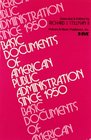 Basic Documents of American Public Administration Since 1950 Companion Volume
