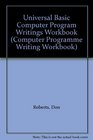 Universal Basic Computer Program Writings Workbook