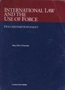 International Law and the Use of Force Documentary Supplement
