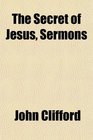 The Secret of Jesus Sermons