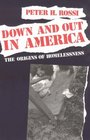 Down and Out in America  The Origins of Homelessness
