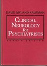 Clinical Neurology for Psychiatrists