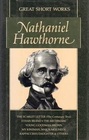 Great Short Works of Nathaniel Hawthorne