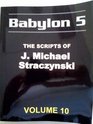 Babylon 5 The Scripts of J. Michael Straczynski (Volume 10)