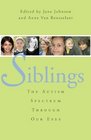 Siblings The Autism Spectrum Through Our Eyes