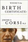Where's the Birth Certificate The Case that Barack Obama is not Eligible to be President
