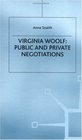 Virginia Woolf  Public and Private Negotiations