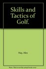 Skills and Tactics of Golf