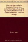 Commercial media in Australia Economics ownership technology and regulation