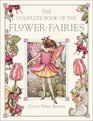 The Complete Book of the Flower Fairies (Flower Fairies Series)