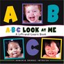 ABC Look at Me A LiftandLearn Book