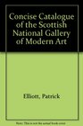 Concise Catalogue of the Scottish National Gallery of Modern Art
