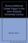 Some Additional Greek Papyri in the John Rylands University Library