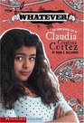 Whatever The Complicated Life of Claudia Cristina Cortez