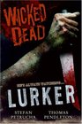 Wicked Dead Lurker