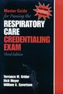 Master Guide for Passing the Respiratory Care Credentialing Exam