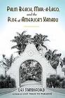 Palm Beach MaraLago and the Rise of America's Xanadu