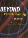 Beyond CHurch Planting