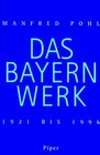 Das Bayernwerk 1921 bis 1996