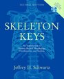Skeleton Keys An Introduction to Human Skeletal Morphology Development and Analysis Includes CDROM