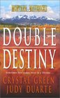 Double Destiny:  First Love / Second Chance (Montana Mavericks)