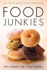 Food Junkies The Truth About Food Addiction