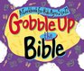 Gobble Up the Bible