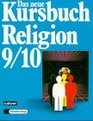 Das neue Kursbuch Religion 9/10 Schuljahr