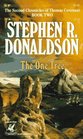 The One Tree (Second Chronicles of Thomas Covenant, Bk 2)