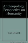 Anthropology Perspective on Humanity