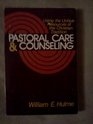 Pastoral Care and Counseling Using the Unique Resources of the Christian Tradition