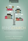 Being Church: Reflections on How to Live as the People of God (New Monastic Library: Resources for Radical Discipleship)