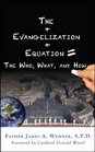 The Evangelization Equation The Who What and How