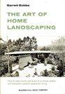 Home landscape The art of home landscaping
