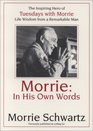 Morrie In His Own Words