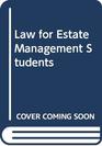 Law for Estate Management Students