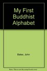 My First Buddhist Alphabet