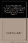 Contextual Family Therapy Assessment and Intervention Procedures