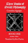 Three Books Of Occult Philosophy Book One A Modern Translation