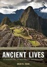 Ancient Lives An Introduction to Archaeology and Prehistory