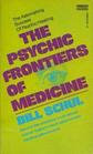 The Psychic Frontiers of Medicine